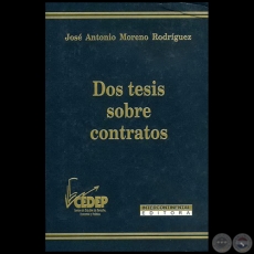 DOS TESIS SOBRE CONTRATOS - Autor: JOSÉ ANTONIO MORENO RODRÍGUEZ - Año 2007